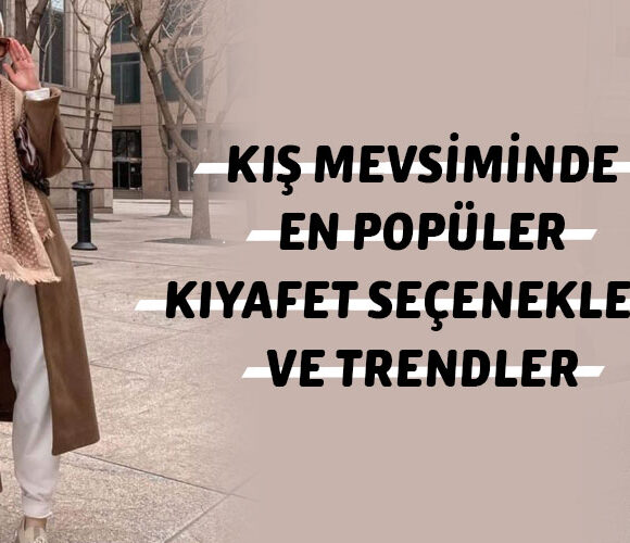 kış-mevsiminde-populer-modeller