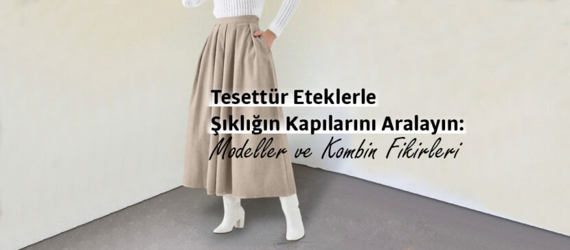 Tesettür Etek Modelleri | En İyi Tesettür Etek Kombinleri
