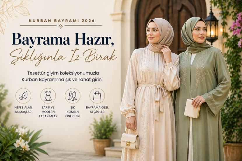 kurban bayramı tesettür kombinleri 2026 şık ferace ve elbise modelleri